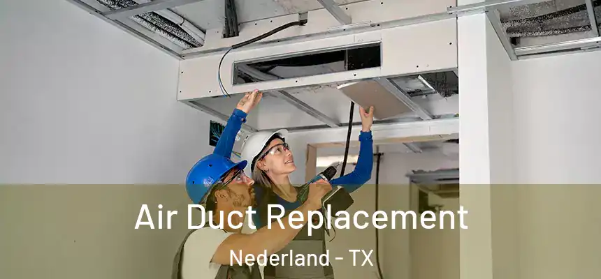  Air Duct Replacement Nederland - TX