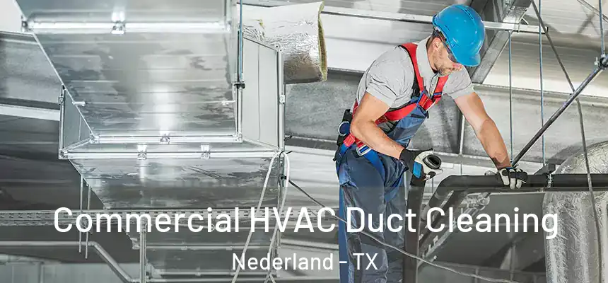  Commercial HVAC Duct Cleaning Nederland - TX