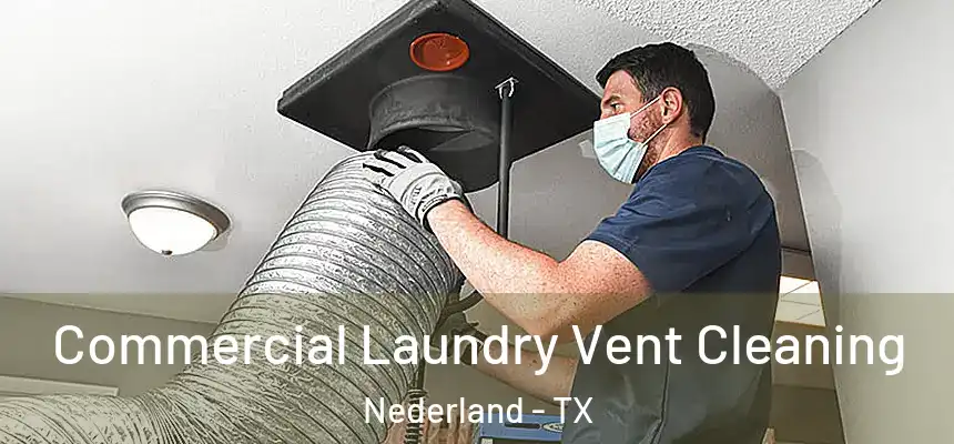  Commercial Laundry Vent Cleaning Nederland - TX