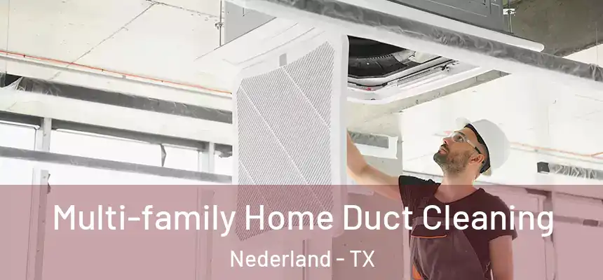  Multi-family Home Duct Cleaning Nederland - TX