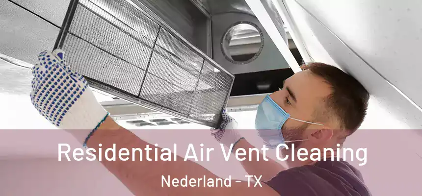  Residential Air Vent Cleaning Nederland - TX